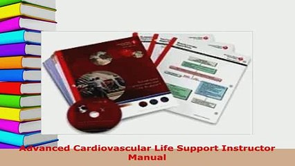 Download  Advanced Cardiovascular Life Support Instructor Manual Ebook Free