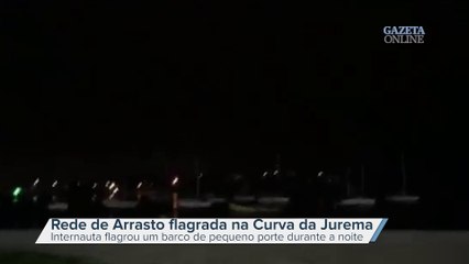Rede de Arrasto flagrada na Curva da Jurema durante a noite