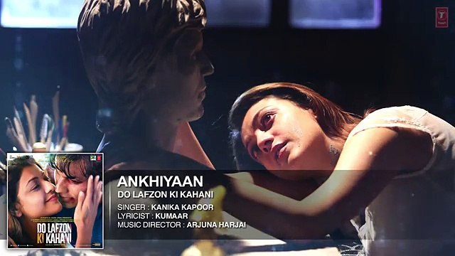 Ankhiyaan Full Song (AUDIO) Do Lafzon Ki Kahani Randeep Hooda, Kajal Aggarwal Kanika Kapoor