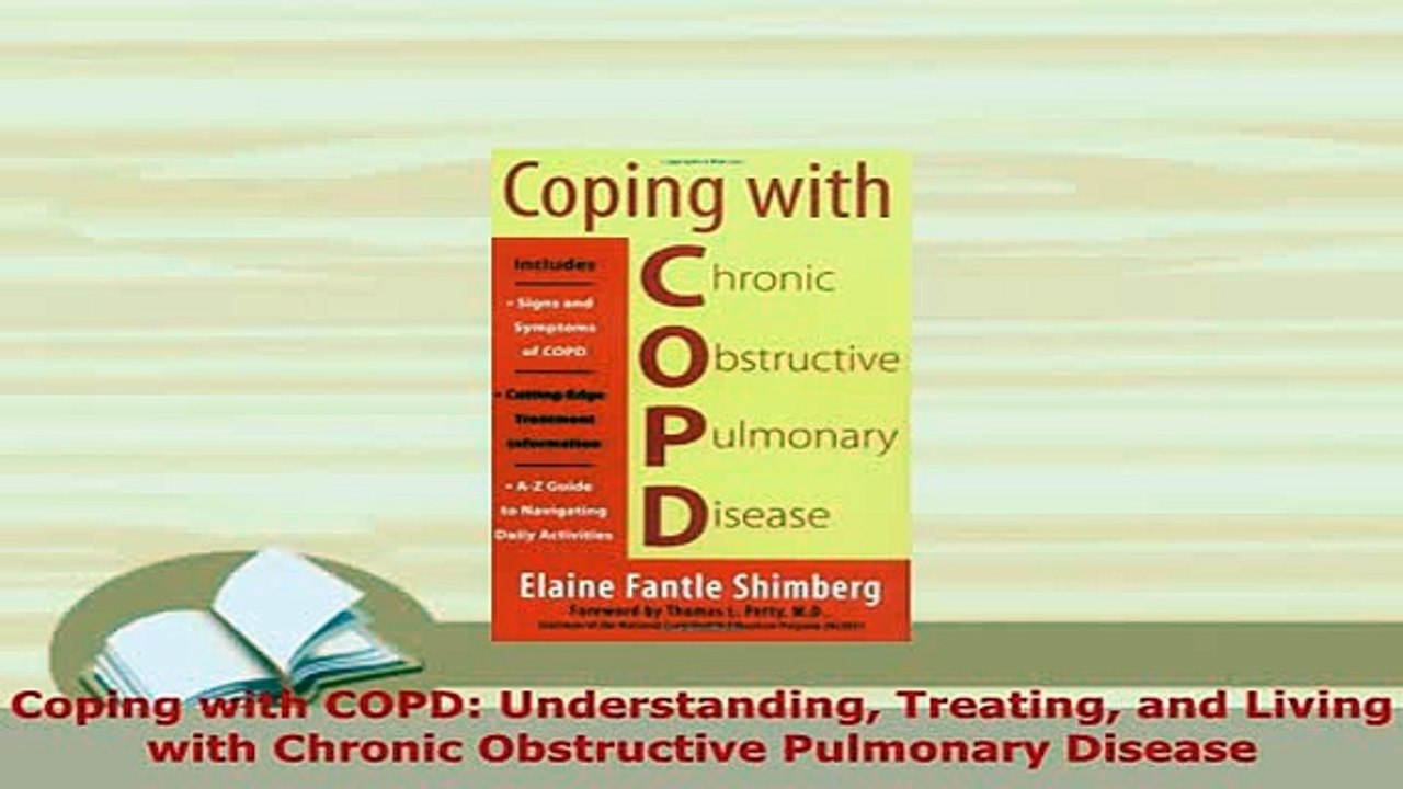 PDF  Coping with COPD Understanding Treating and Living with Chronic Obstructive Pulmonary PDF Book Free