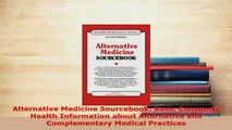 Download  Alternative Medicine Sourcebook Basic Consumer Health Information about Alternative and Free Books