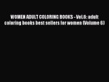 Read WOMEN ADULT COLORING BOOKS - Vol.6: adult coloring books best sellers for women (Volume