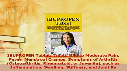 PDF  IBUPROFEN Tablet Treats Mild to Moderate Pain Fever Menstrual Cramps Symptoms of Free Books