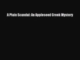 Read A Plain Scandal: An Appleseed Creek Mystery Ebook Free
