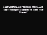 Read CONTEMPLATION ADULT COLORING BOOKS - Vol.3: adult coloring books best sellers stress relief