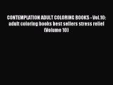 Read CONTEMPLATION ADULT COLORING BOOKS - Vol.10: adult coloring books best sellers stress