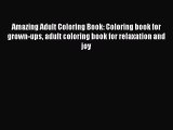 Read Amazing Adult Coloring Book: Coloring book for grown-ups adult coloring book for relaxation
