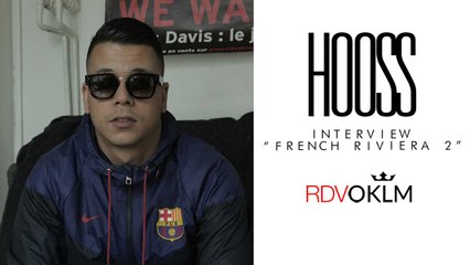Interview HOOS - RdvOKLM "French Riviera 2"