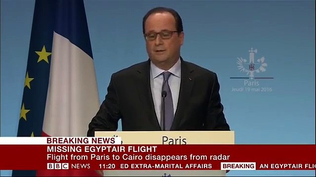 EgyptAir flight MS804 from Paris to Cairo crashed - Hollande - BBC News
