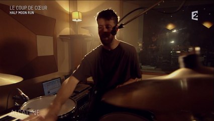 Alcaline, le Mag : Half Moon Run - Turn Your Love en live