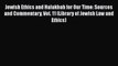 [PDF] Jewish Ethics and Halakhah for Our Time: Sources and Commentary Vol. 11 (Library of Jewish