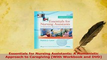 Read  Essentials for Nursing Assistants A Humanistic Approach to Caregiving With Workbook and Ebook Free