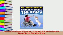 Read  Animal Assisted Therapy  Mental  Psychological Benefits of Owning Pets Ebook Free