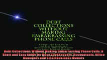 READ THE NEW BOOK   Debt Collections Without Making Embarrassing Phone Calls A Short and Easy Guide for Busy  DOWNLOAD ONLINE