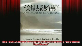 READ book  CAN I REALLY AFFORD IT A Guide on How to Budget  Live Within Your Means  FREE BOOOK ONLINE