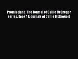 Read Promiseland: The Journal of Callie McGregor series Book 1 (Journals of Callie McGregor)