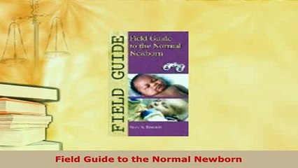 Download  Field Guide to the Normal Newborn PDF Free