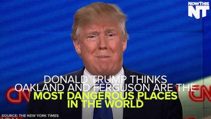 Donald Trump Says Ferguson And Oakland Most Dangerous Places In World