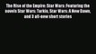Read The Rise of the Empire: Star Wars: Featuring the novels Star Wars: Tarkin Star Wars: A
