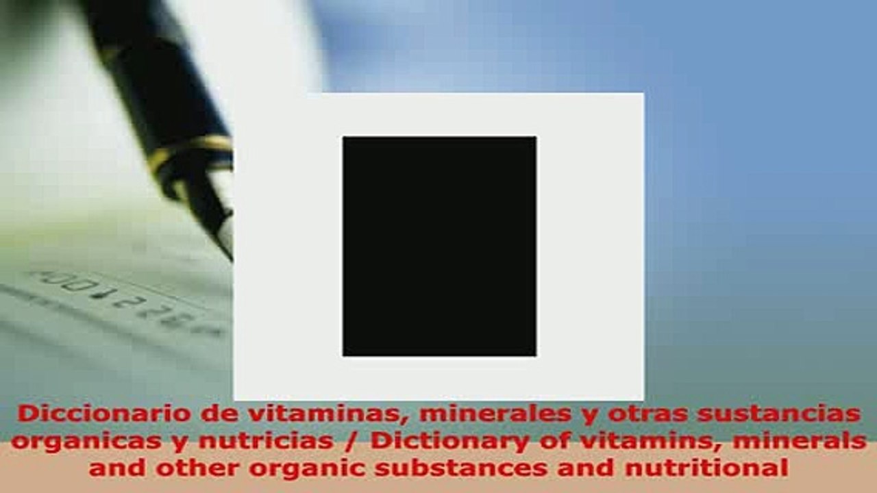 Download  Diccionario de vitaminas minerales y otras sustancias organicas y nutricias  Dictionary  EBook