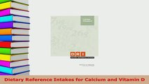 PDF  Dietary Reference Intakes for Calcium and Vitamin D  Read Online