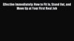 Read Effective Immediately: How to Fit In Stand Out and Move Up at Your First Real Job PDF