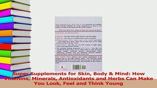 PDF  Super Supplements for Skin Body  Mind How Vitamins Minerals Antioxidants and Herbs Can Free Books