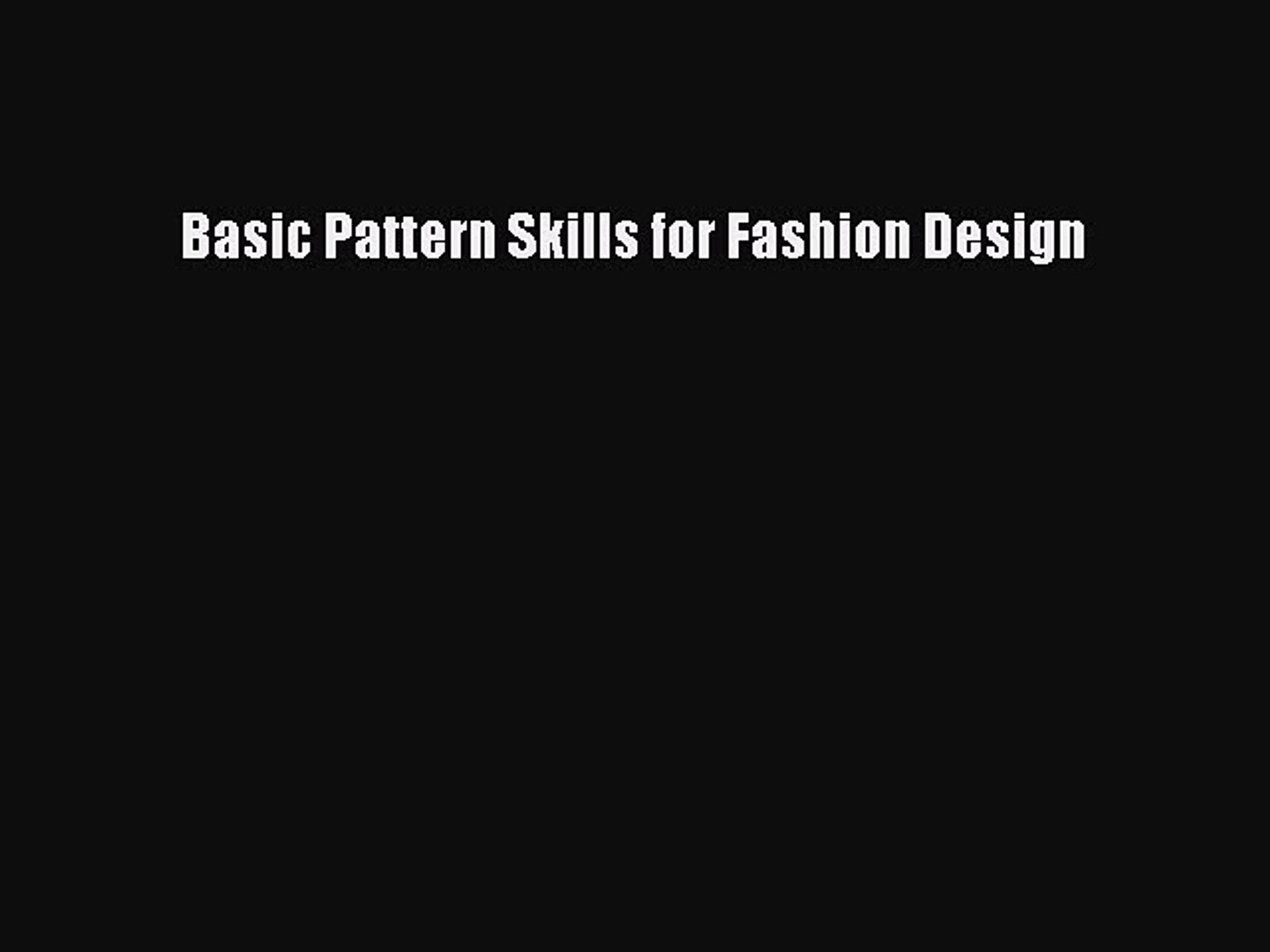 Read Basic Pattern Skills for Fashion Design Ebook Free