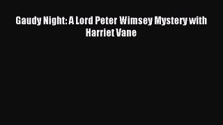 Read Gaudy Night: A Lord Peter Wimsey Mystery with Harriet Vane Ebook Online