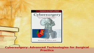 Read  Cybersurgery Advanced Technologies for Surgical Practice PDF Free