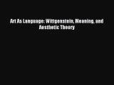[PDF] Art As Language: Wittgenstein Meaning and Aesthetic Theory  Read Online