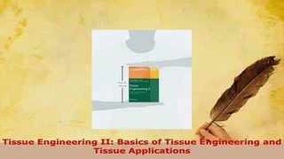 Read  Tissue Engineering II Basics of Tissue Engineering and Tissue Applications Ebook Free