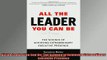 READ THE NEW BOOK   All the Leader You Can Be The Science of Achieving Extraordinary Executive Presence  BOOK ONLINE