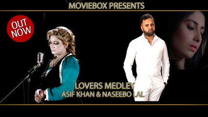 LOVERS MEDLEY - OFFICIAL VIDEO - ASIF KHAN & NASEEBO LAL (2016)