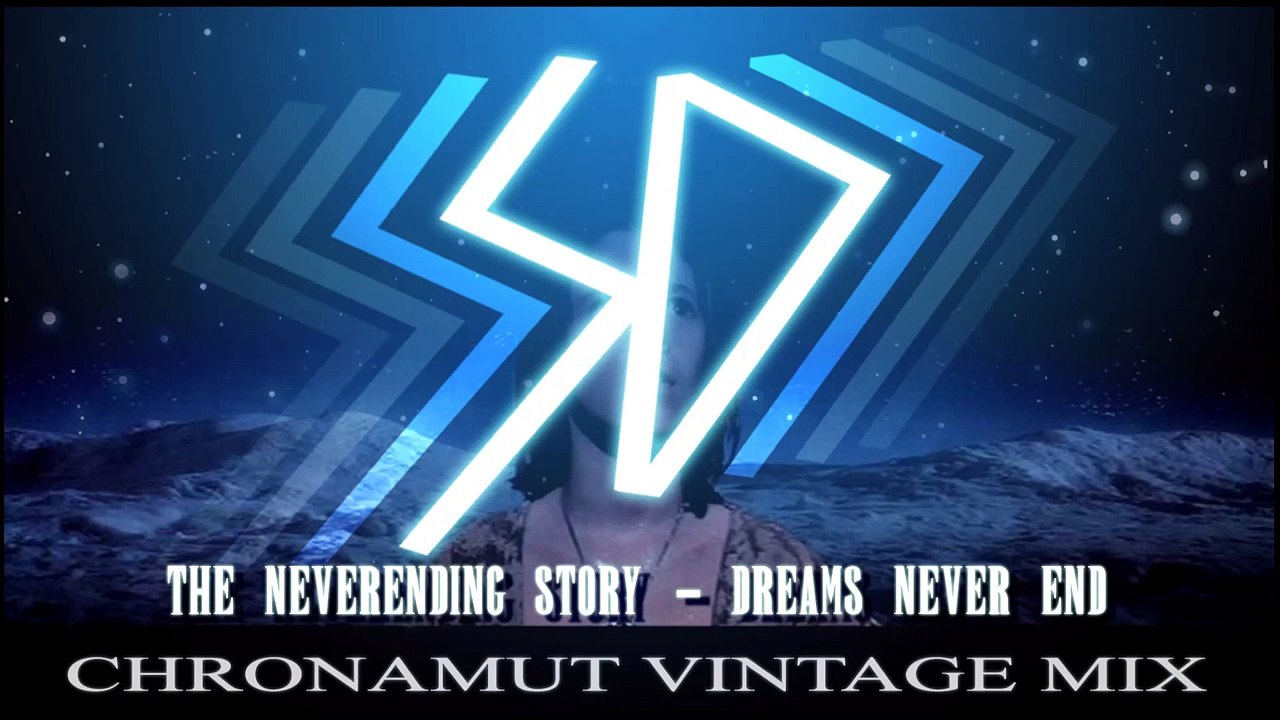 Chronamut - Dreams Never End (The Neverending Story Vintage Mix)