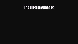 Read The Tibetan Almanac Ebook Free