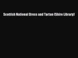 Download Scottish National Dress and Tartan (Shire Library) Ebook Free