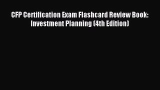 Read CFP Certification Exam Flashcard Review Book: Investment Planning (4th Edition) Ebook