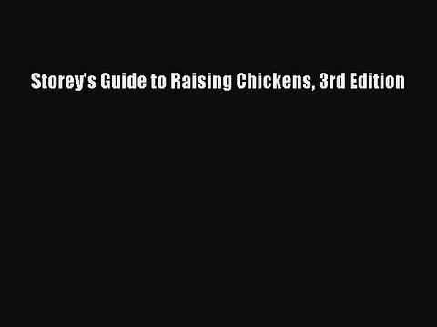 PDF Storey's Guide to Raising Chickens 3rd Edition Free Books