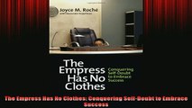 READ THE NEW BOOK   The Empress Has No Clothes Conquering SelfDoubt to Embrace Success  FREE BOOOK ONLINE