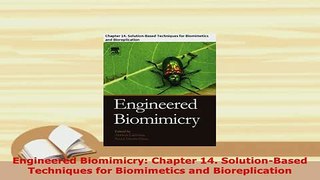 Read  Engineered Biomimicry Chapter 14 SolutionBased Techniques for Biomimetics and Ebook Free