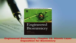 Read  Engineered Biomimicry Chapter 16 Atomic Layer Deposition for Biomimicry Ebook Free