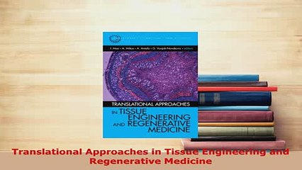 Read  Translational Approaches in Tissue Engineering and Regenerative Medicine Ebook Free