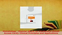 Read  Hematology  Elsevier eBook on VitalSource Retail Access Card Clinical Principles and Ebook Free