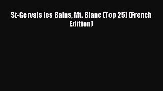 Read St-Gervais les Bains Mt. Blanc (Top 25) (French Edition) Ebook Online