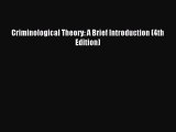 Download Criminological Theory: A Brief Introduction (4th Edition) PDF Online