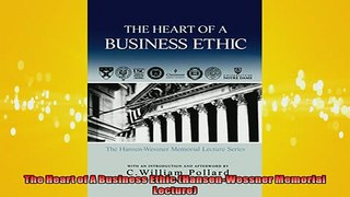 FREE PDF  The Heart of A Business Ethic HansenWessner Memorial Lecture READ ONLINE