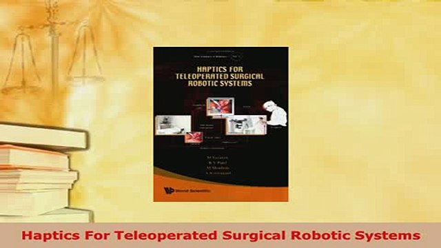 Read Haptics For Teleoperated Surgical Robotic Systems PDF Online