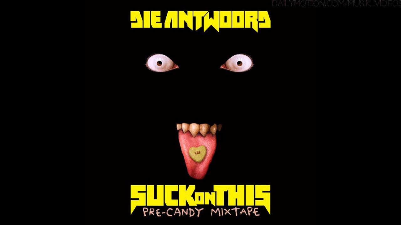 Die Antwoord - We Want Candy ft The Black Goat