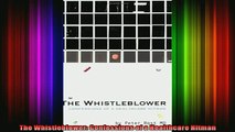 FREE PDF  The Whistleblower Confessions of a Healthcare Hitman  DOWNLOAD ONLINE